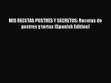 Download MIS RECETAS POSTRES Y SECRETOS: Recetas de postres y tortas (Spanish Edition) PDF