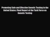 Read Promoting Safe and Effective Genetic Testing in the United States: Final Report of the