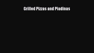 Read Grilled Pizzas and Piadinas Ebook Free