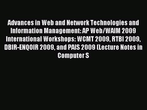Read Advances in Web and Network Technologies and Information Management: AP Web/WAIM 2009