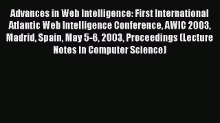 Read Advances in Web Intelligence: First International Atlantic Web Intelligence Conference