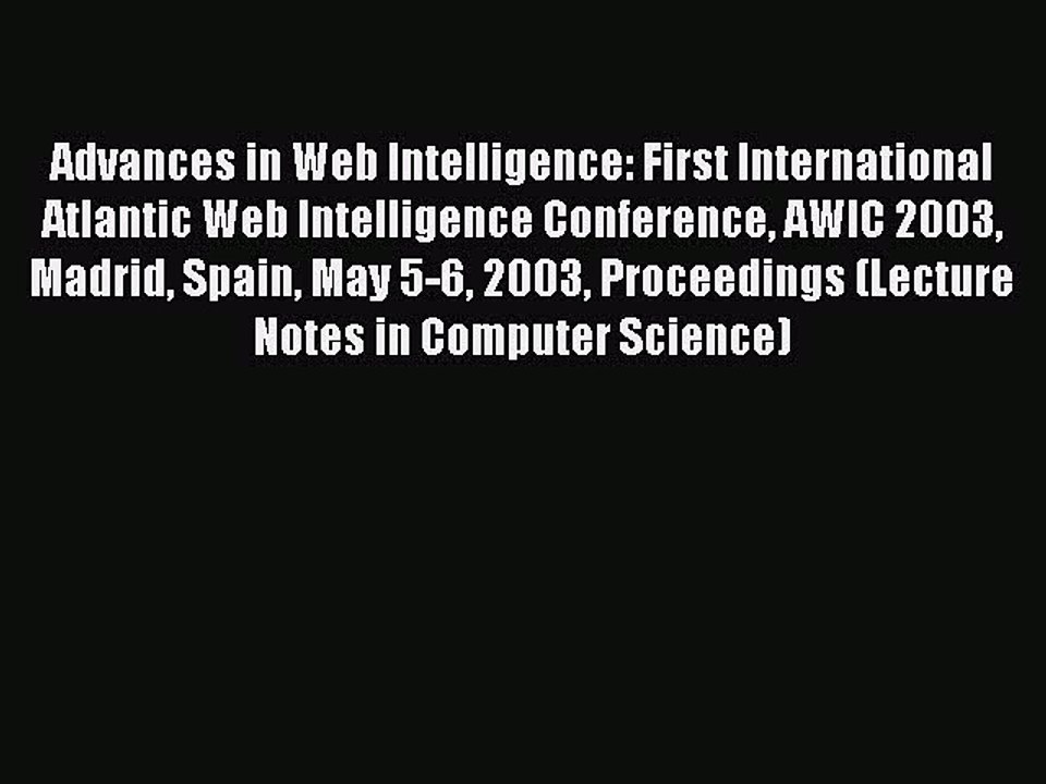 Read Advances in Web Intelligence: First International Atlantic Web Intelligence Conference