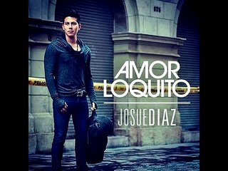 Josue Diaz -  Amor Loquito (OFICIAL)