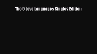 [Read PDF] The 5 Love Languages Singles Edition  Read Online