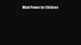 [Download] Mind Power for Children  Read Online