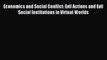 Read Economics and Social Conflict: Evil Actions and Evil Social Institutions in Virtual Worlds