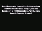 Read Neural Information Processing: 16th International Conference ICONIP 2009 Bangkok Thailand