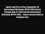 Read Agents and Peer-to-Peer Computing: 7th International Workshop AP2PC 2008 Estoril Portugal