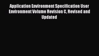 Read Application Environment Specification User Environment Volume Revision C Revised and Updated