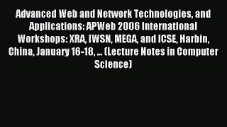 Read Advanced Web and Network Technologies and Applications: APWeb 2006 International Workshops: