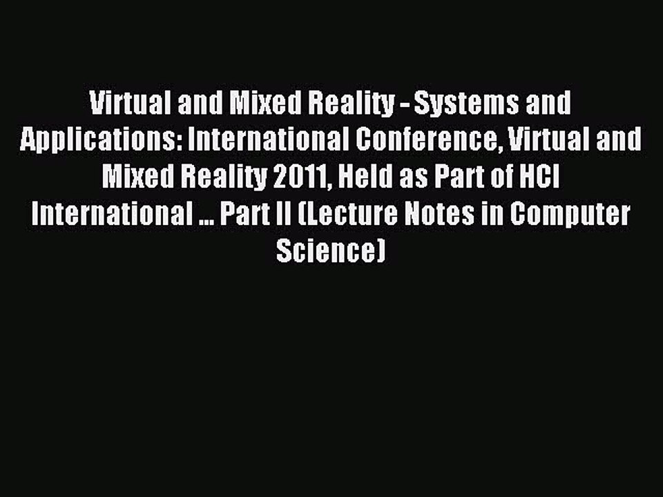 Read Virtual and Mixed Reality - Systems and Applications: International Conference Virtual