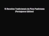 Read 15 Receitas Tradicionais da Pizza Paulistana (Portuguese Edition) Ebook Free