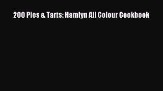 Read 200 Pies & Tarts: Hamlyn All Colour Cookbook Ebook Free