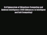 Read 3rd Symposium of Ubiquitous Computing and Ambient Intelligence 2008 (Advances in Intelligent