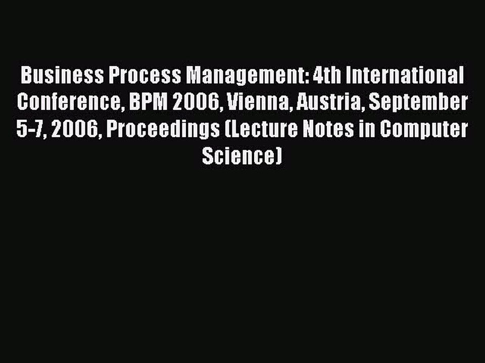 Read Business Process Management: 4th International Conference BPM 2006 Vienna Austria September