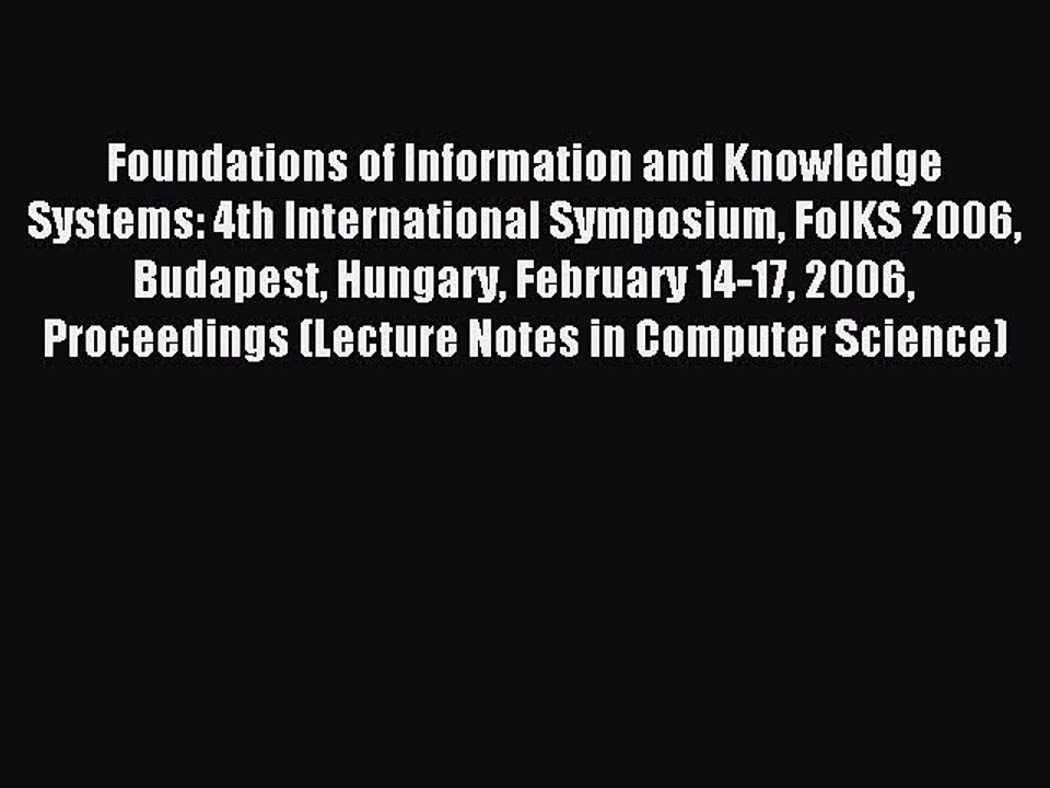 Read Foundations of Information and Knowledge Systems: 4th International Symposium FoIKS 2006