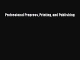 Download Professional Prepress Printing and Publishing PDF Free