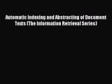 Read Automatic Indexing and Abstracting of Document Texts (The Information Retrieval Series)