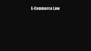 Download E-Commerce Law Ebook Online