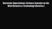 Read Electronic Expectations: Science Journals on the Web (Science & Technology Libraries)