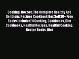 Read Cooking: Box Set: The Complete Healthy And Delicious Recipes Cookbook Box Set(30+ Free