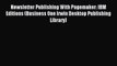 Read Newsletter Publishing With Pagemaker: IBM Editions (Business One Irwin Desktop Publishing