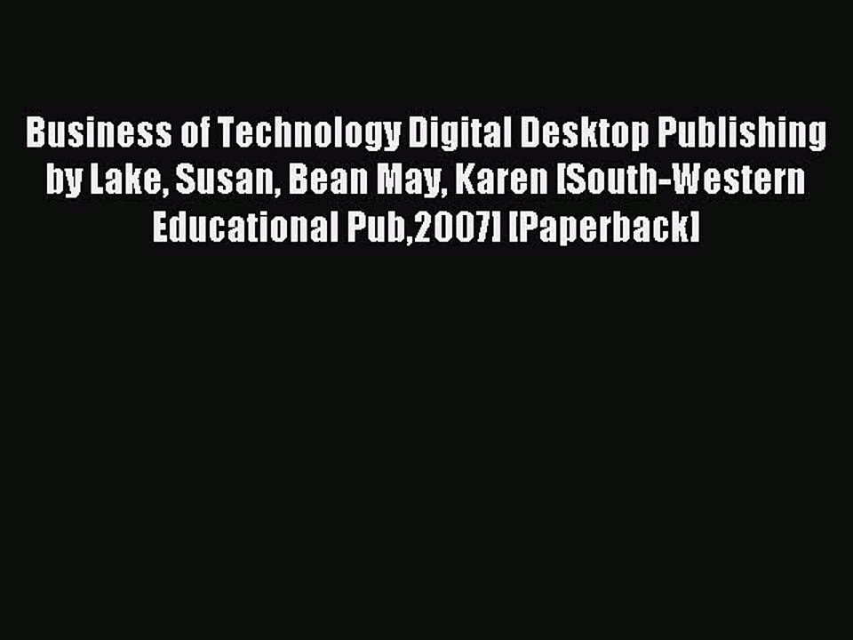 Read Business of Technology Digital Desktop Publishing by Lake Susan Bean May Karen [South-Western