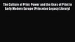 Read The Culture of Print: Power and the Uses of Print in Early Modern Europe (Princeton Legacy