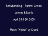 Snowboarding Summit Snow Park ~ 4/25 & 26, 09