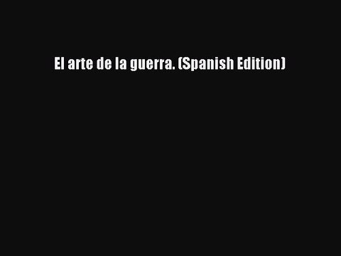 Download El arte de la guerra. (Spanish Edition) EBook