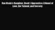 Download Rav Hisda's Daughter Book I: Apprentice: A Novel of Love the Talmud and Sorcery PDF