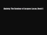 [Download] Anxiety: The Seminar of Jacques Lacan Book X Free Books