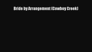 Read Bride by Arrangement (Cowboy Creek) PDF Free