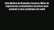 Read Guia Medica de Remedios Caseros: Miles de sugerencias y tratamientos practicos para prevenir