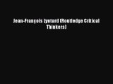 [PDF] Jean-FranÃ§ois Lyotard (Routledge Critical Thinkers) [Download] Online