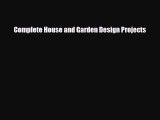 [PDF] Complete House and Garden Design Projects Download Full Ebook