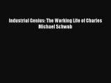 Read Industrial Genius: The Working Life of Charles Michael Schwab ebook textbooks