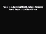 Download Factor Four: Doubling Wealth Halving Resource Use - A Report to the Club of Rome E-Book