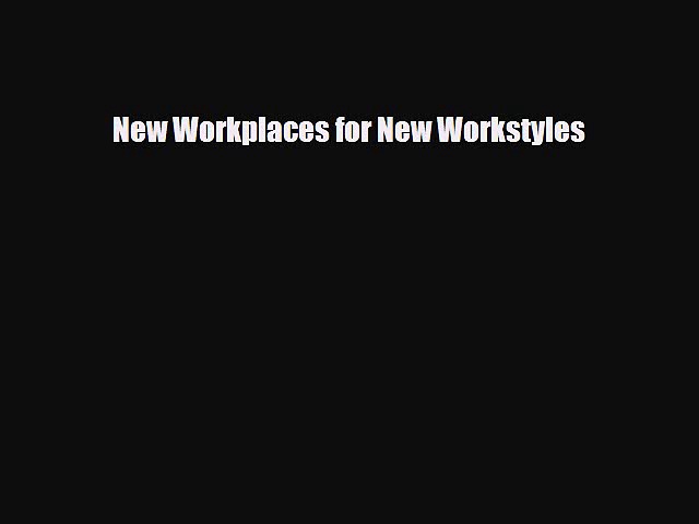 [PDF] New Workplaces for New Workstyles Read Online