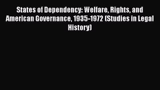 [PDF] States of Dependency: Welfare Rights and American Governance 1935-1972 (Studies in Legal