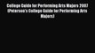 Read Book College Guide for Performing Arts Majors 2007 (Peterson's College Guide for Performing
