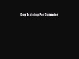 Read Dog Training For Dummies PDF Free