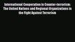 [PDF] International Cooperation in Counter-terrorism: The United Nations and Regional Organizations