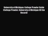 Read Book University of Michigan: College Prowler Guide (College Prowler: University of Michigan