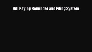 FREE DOWNLOAD Bill Paying Reminder and Filing System READ  ONLINE
