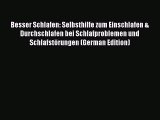 Read Besser Schlafen: Selbsthilfe zum Einschlafen & Durchschlafen bei Schlafproblemen und Schlafstörungen