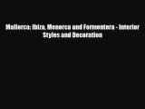 [PDF] Mallorca: Ibiza Menorca and Formentera - Interior Styles and Decoration Download Full