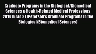 Read Book Graduate Programs in the Biological/Biomedical Sciences & Health-Related Medical