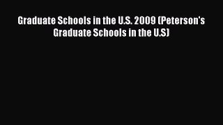 Read Book Graduate Schools in the U.S. 2009 (Peterson's Graduate Schools in the U.S) E-Book