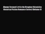 [PDF] Always Forward (#9 in the Bregdan Chronicles Historical Fiction Romance Series) (Volume
